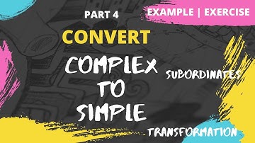 How to convert Complex to Simple Sentence | Example | Exercise | Transformation of Sentences