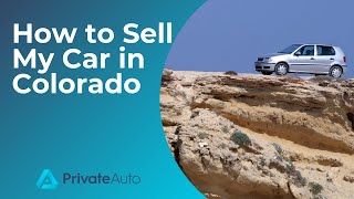 How to Sell My Car in Colorado