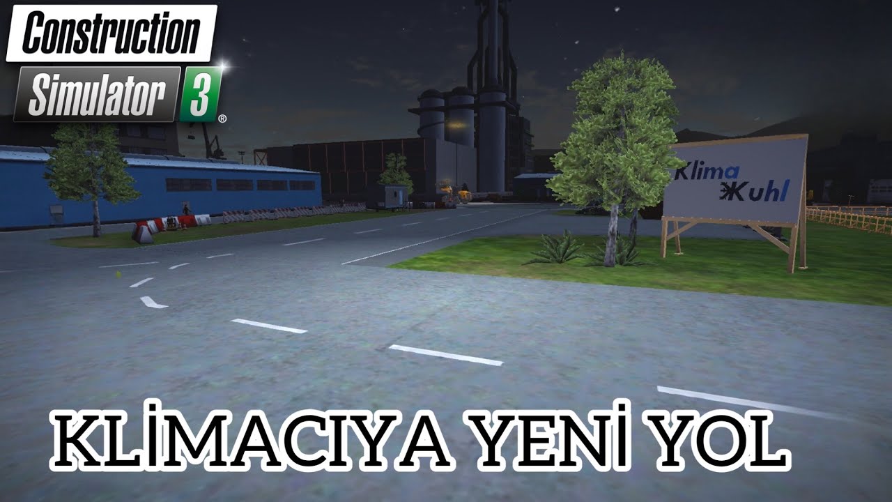 KUHL KLİMANIN  DEPOSUNA YENİ YOL YAPTIK // ( GAMEPLAY ) // Construction Simulator 3