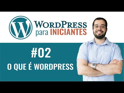 #02 - Curso de Wordpress para Iniciantes - O que é o Wordpress