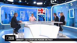 Brexit : le coup de poker de May #cdanslair 30.01.2019