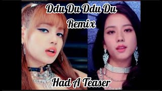 BLACKPINK - 'Ddu-Du-Ddu-Du' Remix || Had A Teaser