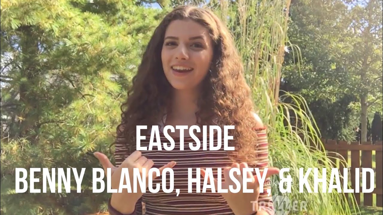 Eastside- Benny Blanco, Halsey, and Khalid (ASL/PSE COVER)