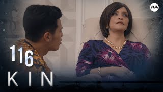 Kin 《亲》EP116 (ENGLISH/CHINESE/MALAY SUBS)