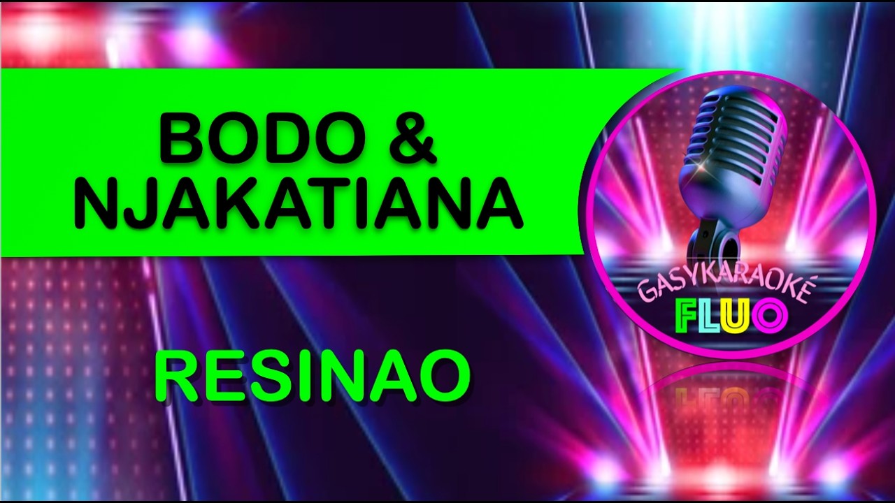 Karaoke RESINAO - BODO & NJAKATIANA