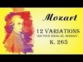 Mozart - 12 Variations in C major on "Ah vous dirai-je, Maman", K. 265/300e