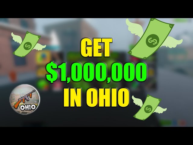 How to get money fast in Ohio - Roblox - Pro Game Guides