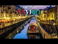 Navigli Milano 4K | Explore the Romantic Heart of the City between Day and Night 🇮🇹