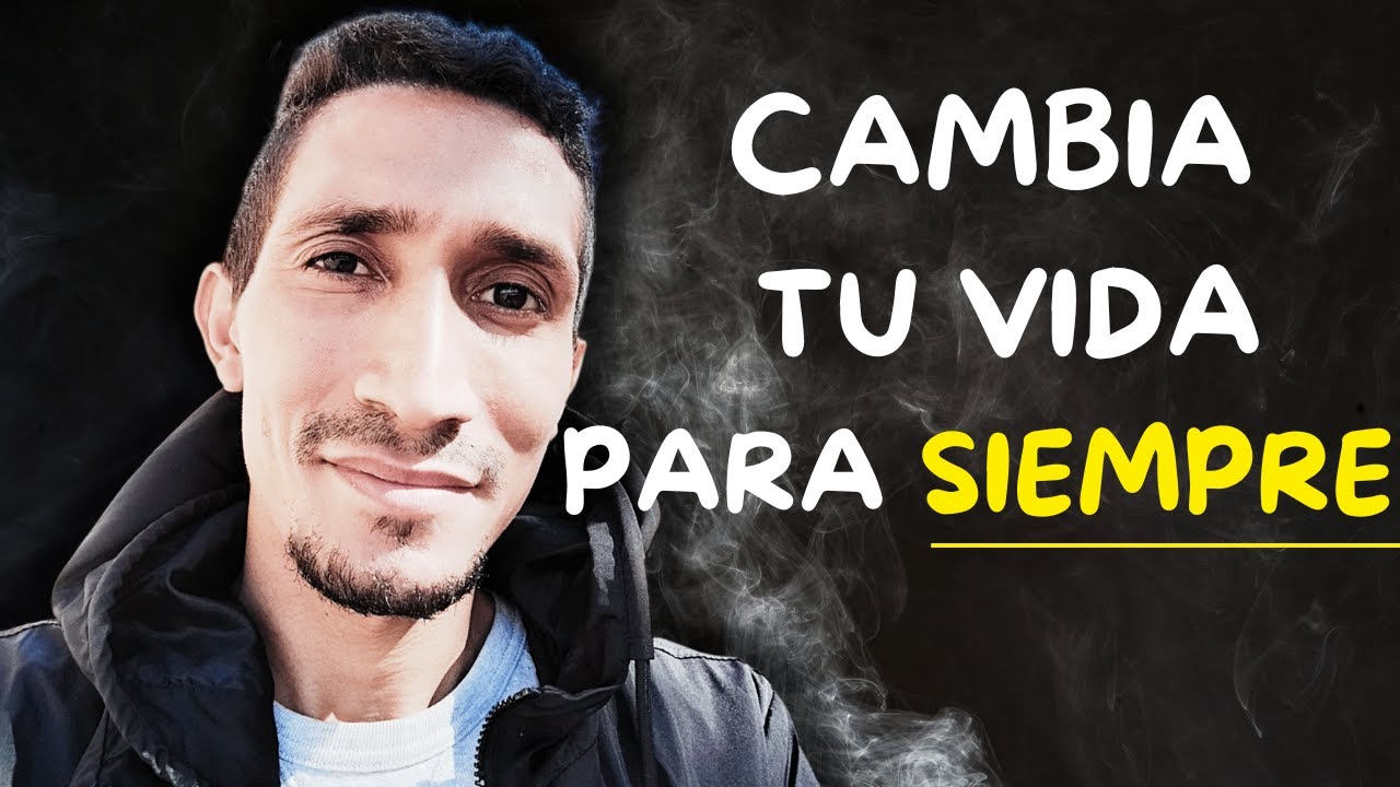 Así Podrás cambiar TU VIDA para siempre al MAXIMO NIVEL - YouTube