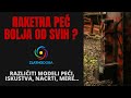 RAKETNA PEĆ - BOLJA OD SVIH ?