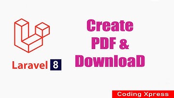 Laravel 8 Create PDF and Download PDF File | Laravel Tutorial | Coding Xpress