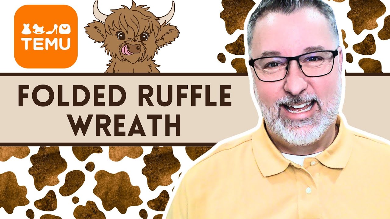 Folded Ruffle Highland Cow Wreath - Temu Haul - Wreath DIY - #wreath @Dave's Wreaths and Things