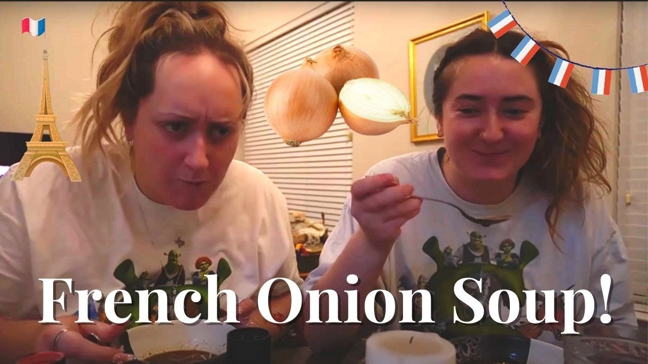 Making Awful French Onion Soup (feat. Bestie Taylor!)