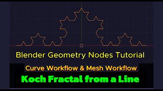 Master the Koch Fractal: Curve vs. Mesh Workflow in Blender Geometry Nodes