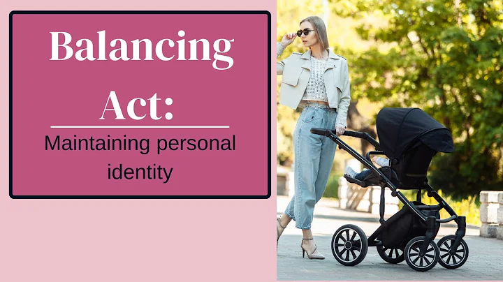 Balancing Act:  Embracing Motherhood Without Losing Yourself