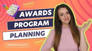 AWARDS PROGRAM MANAGEMENT PLAN | How to plan the perfect awards program | Learn with Evalato