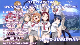 Download Lagu ( AUTO SUGEST!!!! ) DJ BREAKBEAT WONDERLAND VS TO THE BONE MELINTIR 2022!!! MP3