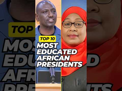 Top 10 Most Educated African Presidents | Impressive Academic Backgrounds!