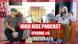 ASTROWORLD, BRANDING & MARKETING W/ JOSH ESPARZA - HIGH RISE PODCAST EP. #6