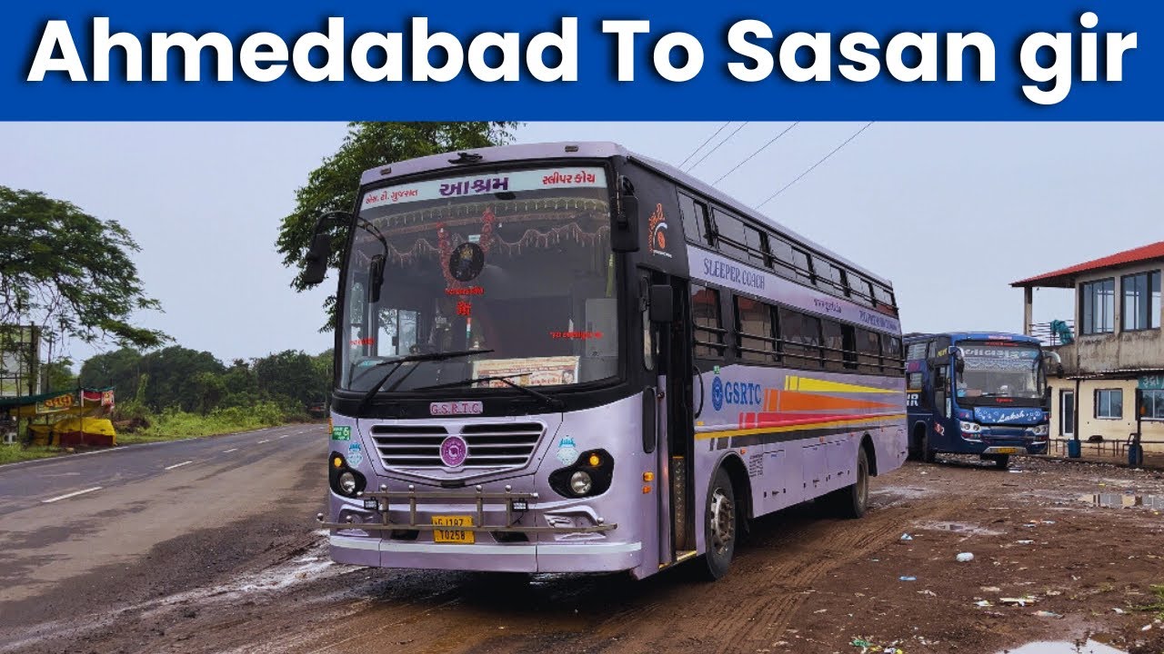 ahmedabad-to-sasan-gir-by-gsrtc-bus-youtube