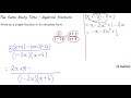 The Same Every Time Algebraic Fractions Video 2