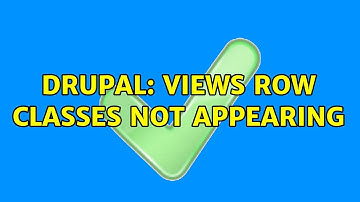 Drupal: Views Row Classes Not Appearing