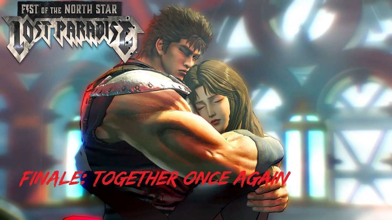 Fist of the North Star Lost Paradise: Finale-Together once again