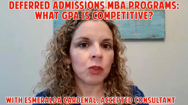 Deferred Admissions MBA Programs: What GPA is Competitive?