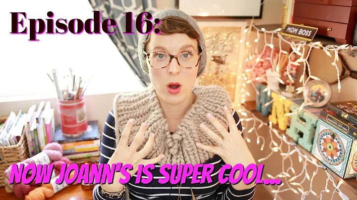 Episode 16:  Now Joann's is super cool...