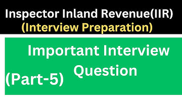 inspector inland revenue interview preparation/interview of iir fbr/interview of fbr inspector#iir