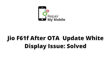 LYF Jio F61f After OTA Update White Display Issue