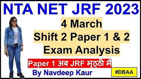 4 March Shift 2 Paper 1 & 2 Exam Analysis | अब JRF मुठ्ठी मैं | By Navdeep Kaur