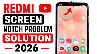How to Solve Screen Notch Problem on Redmi 2026 ! Hide Notch in Mobile Screen & Apps