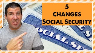 5 Highly Probable Changes to Social Security