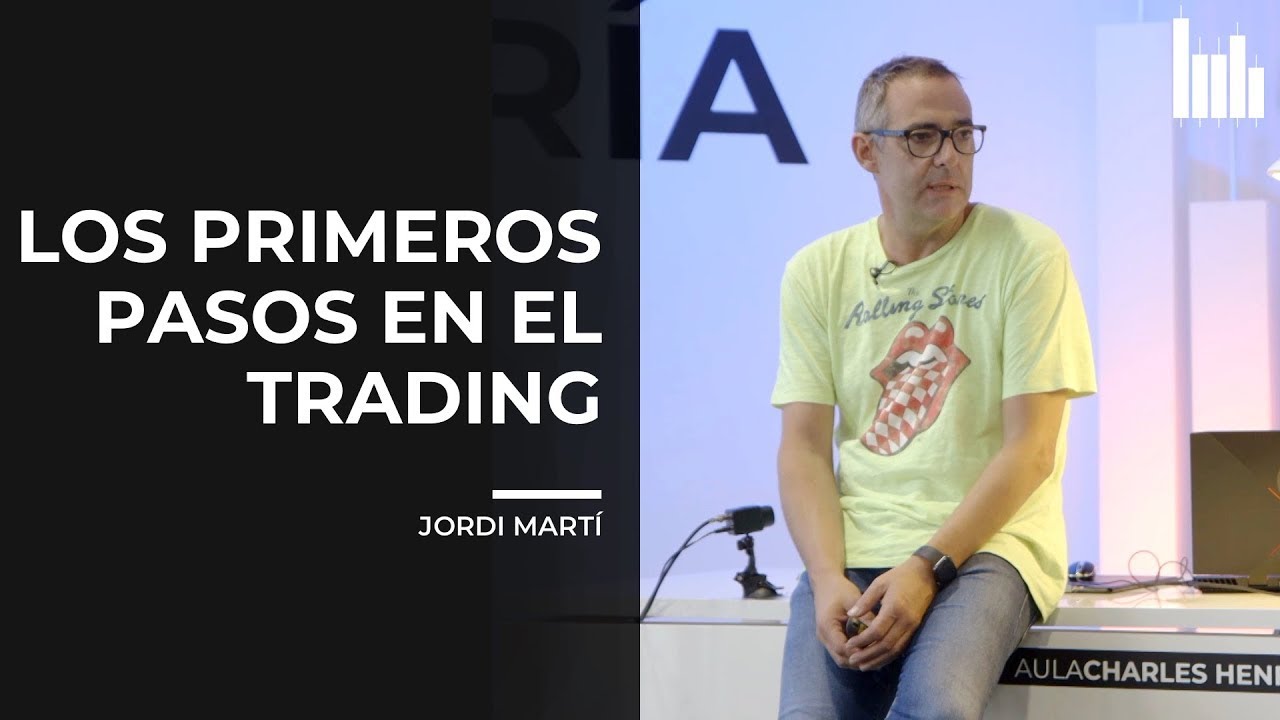 Los PRIMEROS PASOS en el TRADING | Clase con Jordi Martí - YouTube