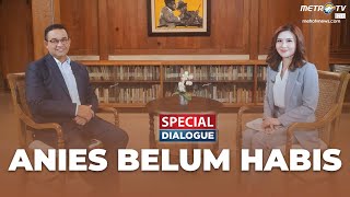 Special Dialogue  Anies Belum Habis