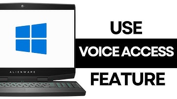 How To Use Voice Access Feature on Windows?