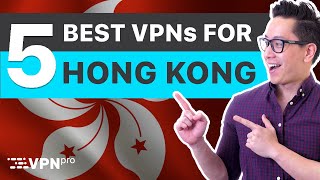 5 best vpn providers for hong kong ...
