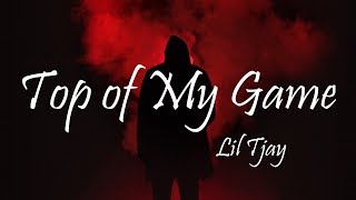 Lil Tjay - Top of My Game (Lyrics)