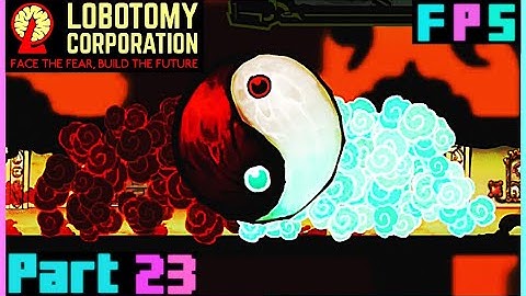 Perfect Harmony | Lobotomy Corporation Part 23 - Foreman Plays Stuff