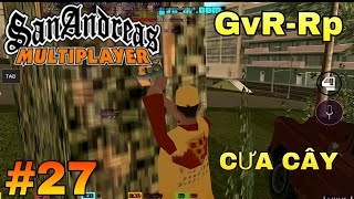 GTA San RolePlay Mobile#27 | Đi Cưa Cây Và Vận Chuyển Gỗ [GvR-Rp]