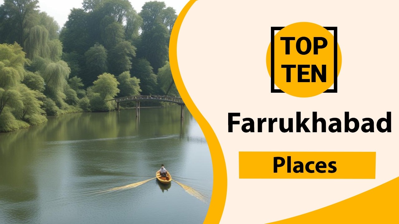 Top 10 Best Tourist Places in Farrukhabad | Farrukhabad Best Places | Farrukhabad Places | India