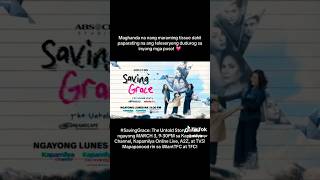 Saving Grace The Untold Story Ngayong Lunes Na March 3