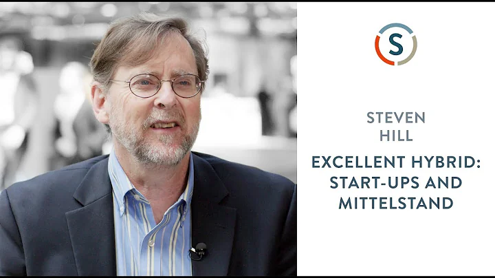 Steven Hill: Excellent Hybrid  Start-ups and Mittelstand