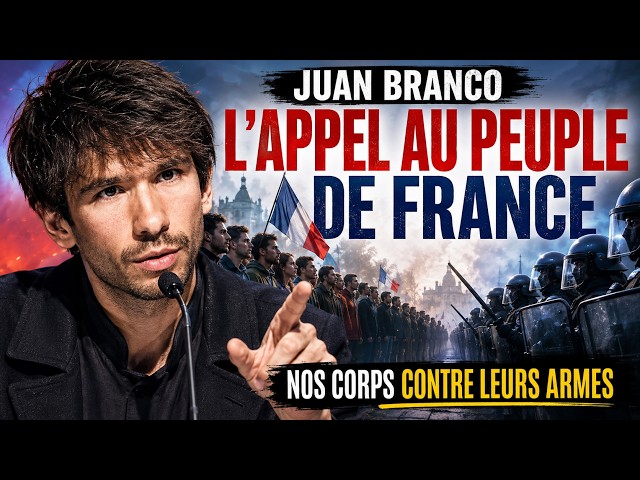 Juan Branco: L'Appel au peuple de France