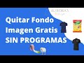 Cómo quitar el fondo de una imagen Gratis SIN PROGRAMAS