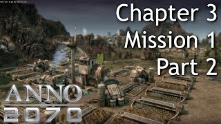 MASSIVE Pollution Cleanup! - Anno 2070 Campaign Playthrough - Chapter 3 Mission #1 Part 2