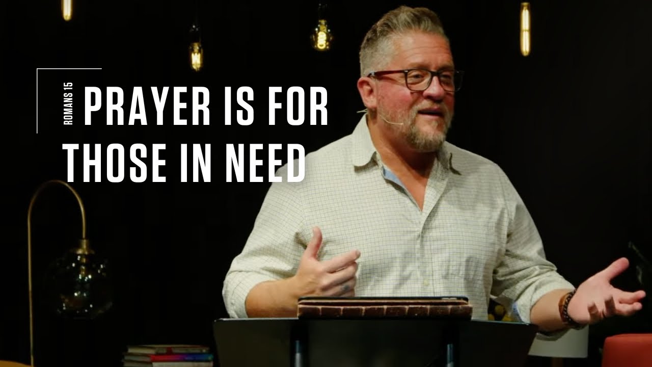 PRAYER IS FOR THOSE IN NEED
