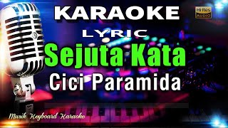 Sejuta Kata - Cici Paramida Karaoke Tanpa Vokal