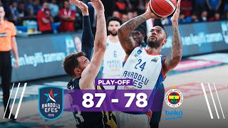 Play-Off Yarı Final Serisi - Anadolu Efes 87-78 Fenerbahçe Beko